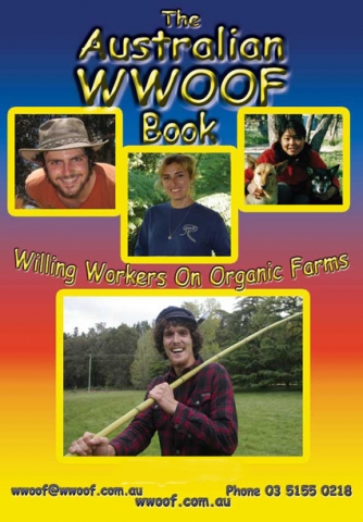 Jobben und Wwoofen in Australien - Neues WWOOF-Buch Januar 2011 erschienen - Willing Workers On Orga