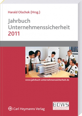 Neu erschienen! Jahrbuch Unternehmenssicherheit 2011 - Fachinformationen von Sicherheitsexperten