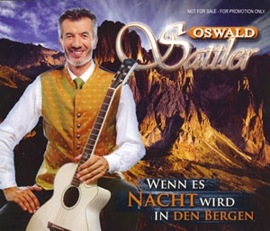 Oswald Sattler - Wenn es Nacht wird in den Bergen Oswald Sattler - Wenn es Nacht wird in den Bergen