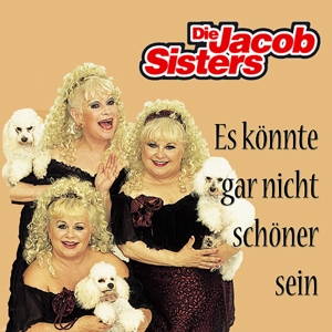 Jacob Sister - Es könnte gar nicht schöner sein - im Dschungelcamp Jacob Sister - Es könnte gar nicht schöner sein - im Dschungelcamp
