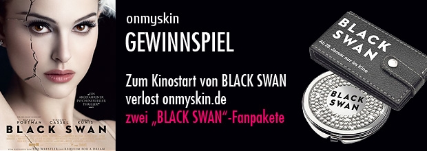 BLACK SWAN - onmyskin.de-Gewinnspiel zum Kinofilm! BLACK SWAN - onmyskin.de-Gewinnspiel zum Kinofilm!