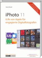 Buch-Cover: iPhoto 11 - iLife von Apple für engagierte Digitalfotografen