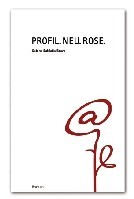 Fast wie im richtigen Leben: Der Dating-Roman PROFIL.NEU.ROSE. Fast wie im richtigen Leben: Der Dating-Roman PROFIL.NEU.ROSE.