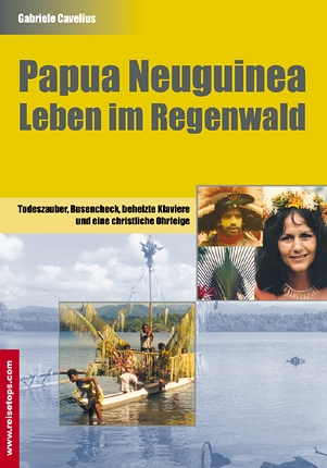 Auf heiliger Mission in Papua Neuguinea Auf heiliger Mission in Papua Neuguinea