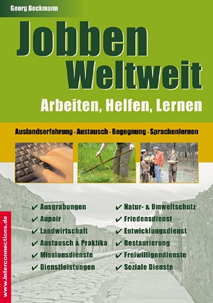 Arbeiten, Helfen, Lernen und Reisen im Ausland