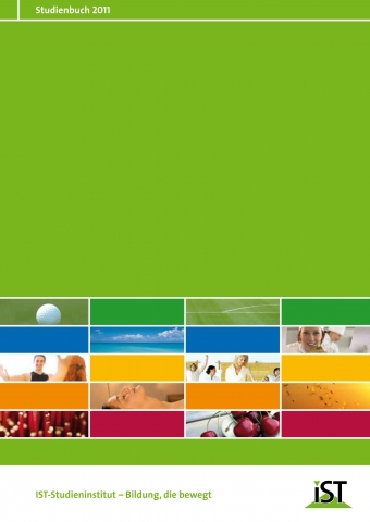 Neues IST-Studienbuch 2011 - Weiterbilden in Zukunftsbranchen Neues IST-Studienbuch 2011 - Weiterbilden in Zukunftsbranchen