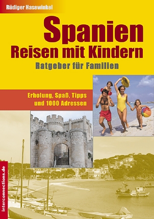 Spanien - Urlaub mit Kindern - unvergesslicher Familienurlaub Spanien - Urlaub mit Kindern - unvergesslicher Familienurlaub
