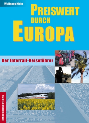 Interrail - Mit dem Zug durch ganz Europa
