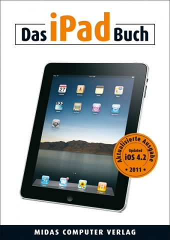 Das iPad Buch - Aktualisierte Ausgabe 2011 Das iPad Buch - Aktualisierte Ausgabe 2011