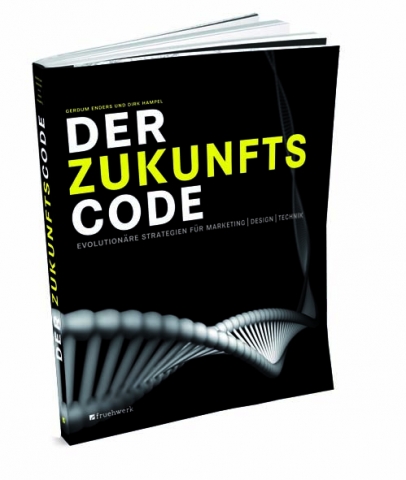 Der Zukunftscode - Evolutionäre Strategien für Marketing, Design, Technik.     Von Prof. Dr. Gerdum 