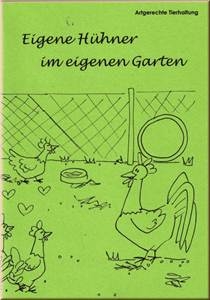 Hühner im eigenen Garten halten - Seminar und Lektüre Hühner im eigenen Garten halten - Seminar und Lektüre