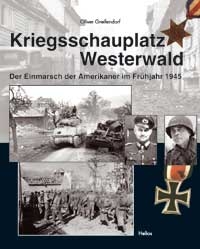 Helios-Verlag, Doku: Greifendorf: Kriegsschauplatz Westerwald (2. Weltkrieg) Helios-Verlag, Doku: Greifendorf: Kriegsschauplatz Westerwald (2. Weltkrieg)