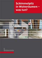 Cover: Bieberstein, Horst: Schimmelpilz in Wohnräumen - was tun? ISBN 978-3-927656-12-3? 4. Auflage 