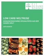 Low Carb Weltreise (152 Rezepte) Low Carb Weltreise (152 Rezepte)