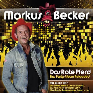 Markus Becker - Das rote Pferd (Das Party Album) Reloaded Markus Becker - Das rote Pferd (Das Party Album) Reloaded