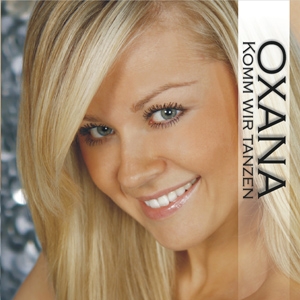Oxana - Komm wir tanzen Oxana - Komm wir tanzen