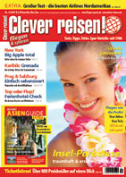 Clever reisen! 4/07 ab sofort am Kiosk! Extra: Asien-Guide Clever reisen! 4/07 ab sofort am Kiosk! Extra: Asien-Guide