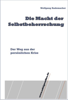 Die Macht der Selbstbeherrschung Die Macht der Selbstbeherrschung