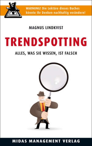 Neuvorstellung zur Leipziger Buchmesse: Trendspotting - Alles, was Sie wissen ist falsch Neuvorstellung zur Leipziger Buchmesse: Trendspotting - Alles, was Sie wissen ist falsch