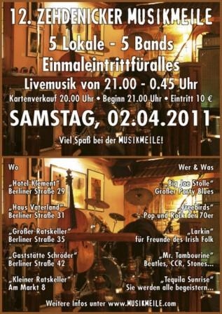 12. Zehdenicker Musikmeile am 2. April 2011: fünf Lokale, fünf Bands! 12. Zehdenicker Musikmeile am 2. April 2011: fünf Lokale, fünf Bands!