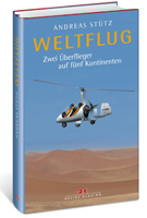 Buch Weltflug - Zwei Überflieger auf fünf Kontinenten Buch Weltflug - Zwei Überflieger auf fünf Kontinenten
