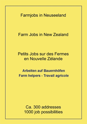 Farmjobs in Neuseeland - Neue Erfahrungen für alle Rucksackreisenden und eine Rückversicherung, wenn Farmjobs in Neuseeland - Neue Erfahrungen für alle Rucksackreisenden und eine Rückversicherung, wenn