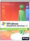 Windows SharePoint Services 3.0 - Das offizielle Trainingsbuch Windows SharePoint Services 3.0 - Das offizielle Trainingsbuch