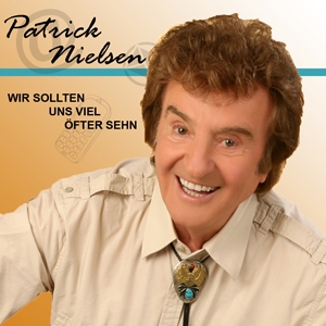 Patrick Nielsen - Wir sollten uns vielöfter sehn Patrick Nielsen - Wir sollten uns vielöfter sehn