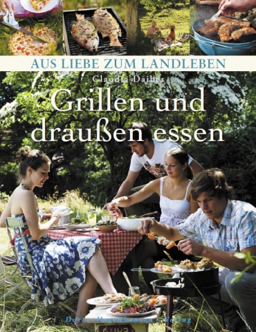 Grillen und draußen essen! Grillen und draußen essen!