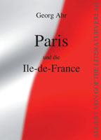 Georg Ahrs „Paris und die Île-de-France“