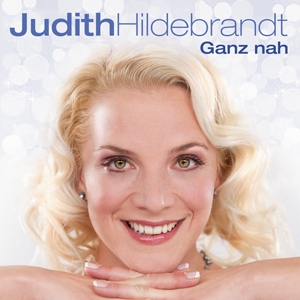 Judith Hildebrandt - Ganz nah