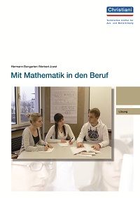 „Mit Mathematik in den Beruf“ erscheint im Christiani Verlag, Konstanz. 
