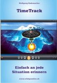 Time Track: Die Kunst, die Vergangenheit zu nutzen, um die Gegenwart zu meistern