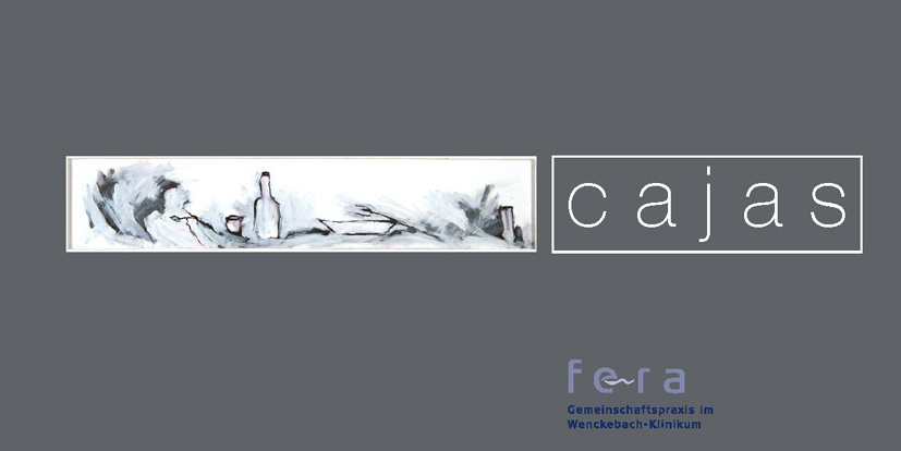 cajas - 15. Kunstausstellung in der Fera Gemeinschaftspraxis im Wenckebach-Klinimum cajas - 15. Kunstausstellung in der Fera Gemeinschaftspraxis im Wenckebach-Klinimum