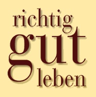 Richtig Gut Leben Richtig Gut Leben