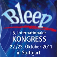 Einladung zum 5. Internationalen Bleep-Kongress in Stuttgart Einladung zum 5. Internationalen Bleep-Kongress in Stuttgart