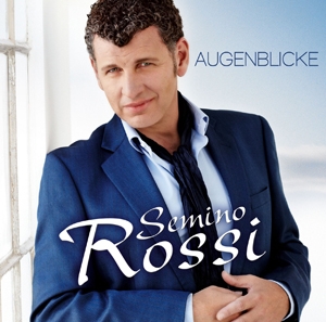 Semino Rossi - Augenblicke Semino Rossi - Augenblicke