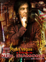 Ryan Vegas als Neil Diamond Ryan Vegas als Neil Diamond