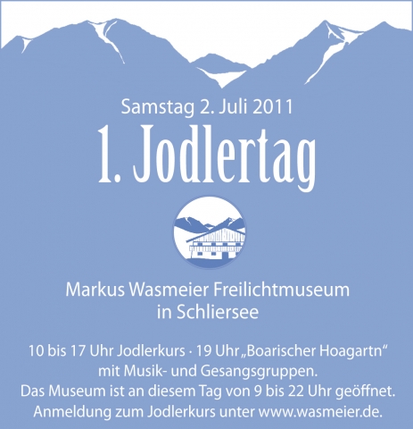 Holaridudödeldi... 1. Jodlertag im Markus Wasmeier Freilichtmuseum Schliersee