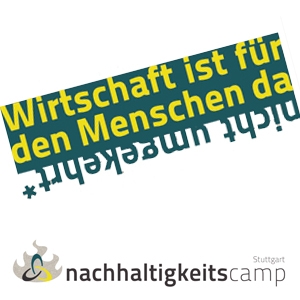 Das nachhaltigkeitscamp Stuttgart feiert am 8.7.11 Premiere Das nachhaltigkeitscamp Stuttgart feiert am 8.7.11 Premiere