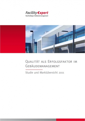 Qualität als Erfolgsfaktor im Gebäudemanagement Qualität als Erfolgsfaktor im Gebäudemanagement