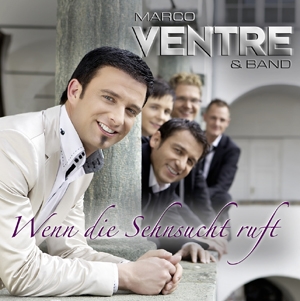 Marco Ventre&Band - Wenn die Sehnsucht ruft