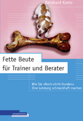 Cover Buch: Fette Beute für Trainer und Berater - Autor: Bernhard Kuntz