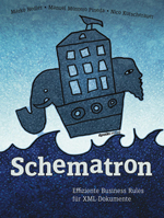 Schematron - Effiziente Business Rules für XML Dokumente