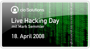 CIO Solutions Live Hacking Day - 18.04.2008 - Berlin CIO Solutions Live Hacking Day - 18.04.2008 - Berlin