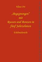 Klaus Ott: „Begegnungen“ mit Russen und Bonzen in fünf Jahrzehnten