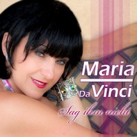 Maria Da Vinci – Sag ihm nicht