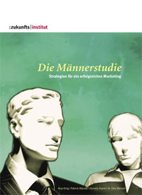 Die Männerstudie - Strategien für ein erfolgreiches Marketing Die Männerstudie - Strategien für ein erfolgreiches Marketing