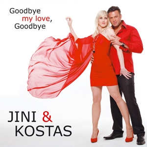 Jini&Kostas - Goodbye my love, goodbye Jini&Kostas - Goodbye my love, goodbye