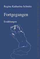 Regina Katharina Schmitz: Regina Katharina Schmitz: